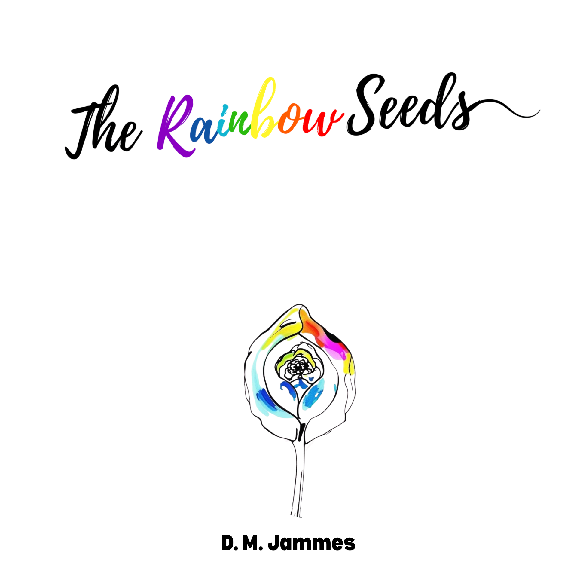 'The Rainbow Seeds' by D. M. Jammes 